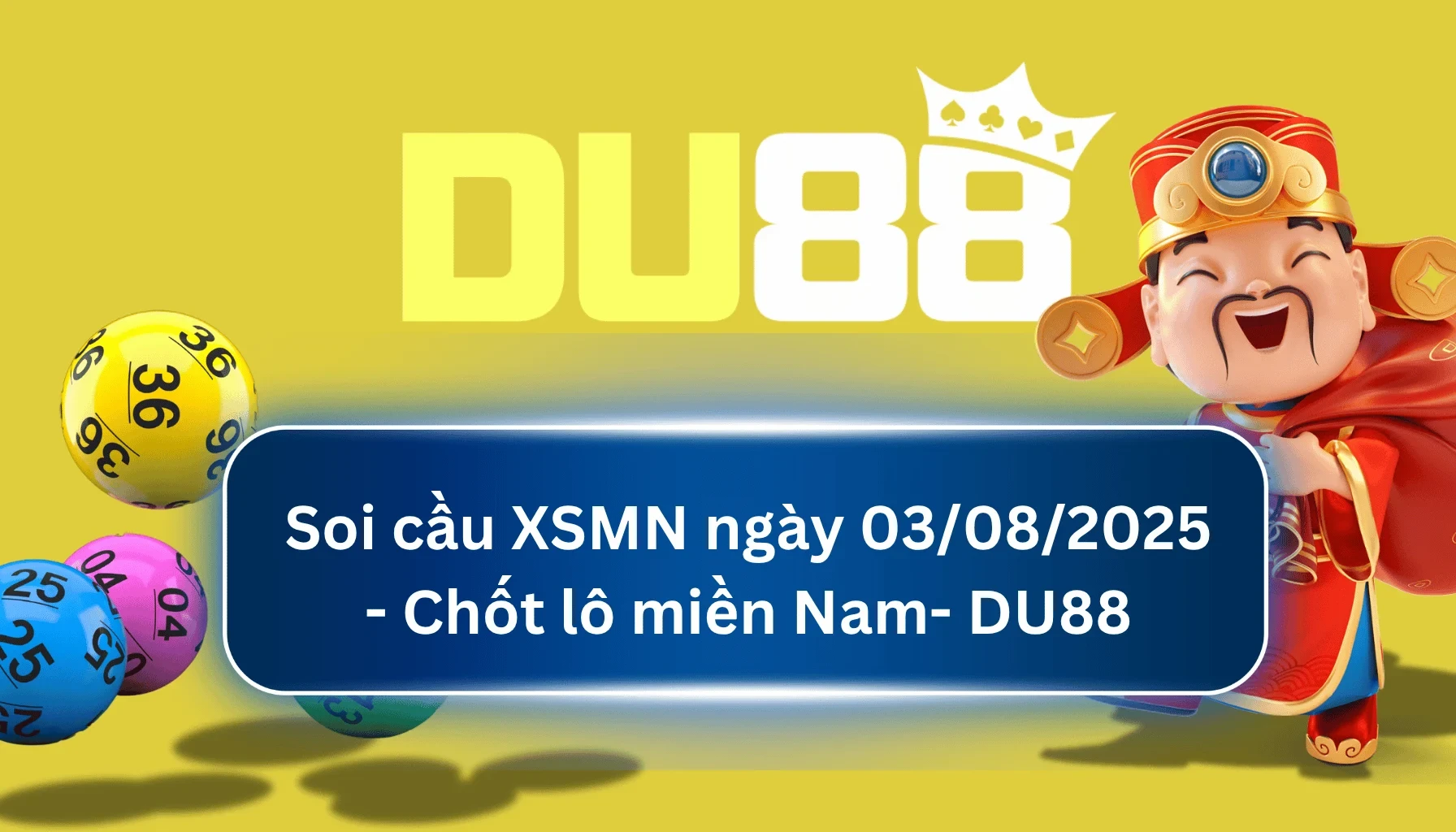 DU88 Soi cầu XSMN ngày 03/08/2025 - Chốt lô miền Nam - DU88